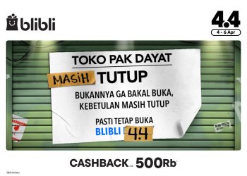 Toko Tutup? ART Mudik? Tenang, Blibli 4.4 Pasti Tetap Buka Selama Libur Lebaran! Ada Cashback Hingga Rp500 Ribu