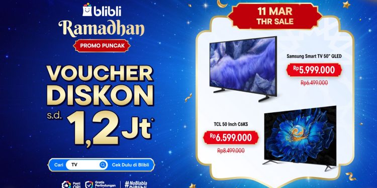 Mega Ramadhan Sale Blibli, Hadirkan Diskon hingga Rp1,2 Juta dan Buy 1 Get 1